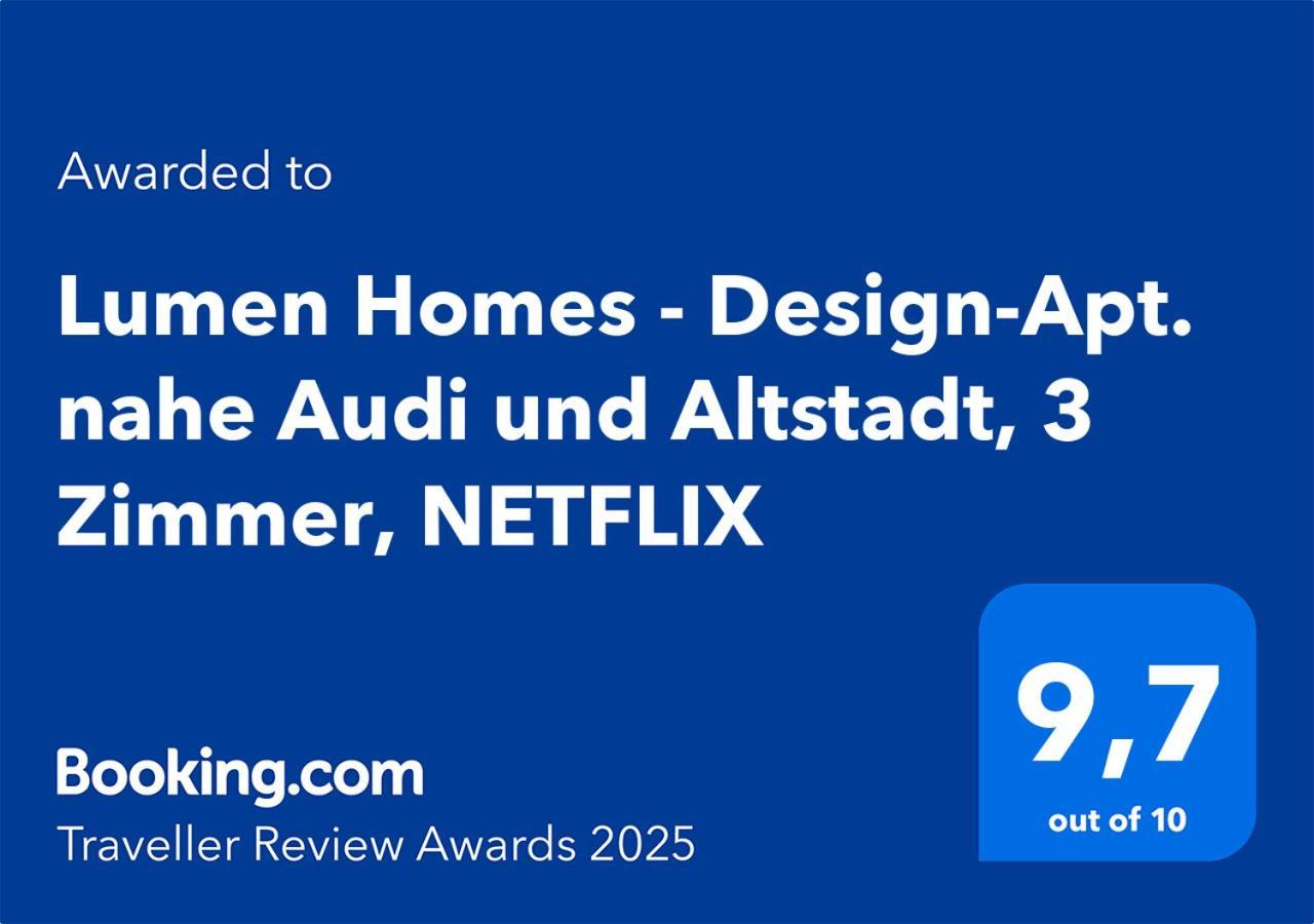 Lumen Homes - Design-apt. Nahe Audi Und Altstadt, 3 Zimmer, Netflix Apartment